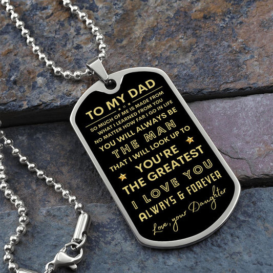 To My Dad - I Always Look Up To You, You're The Greatest! - Father's Day Gift from Daughter | Dog Tag Necklace