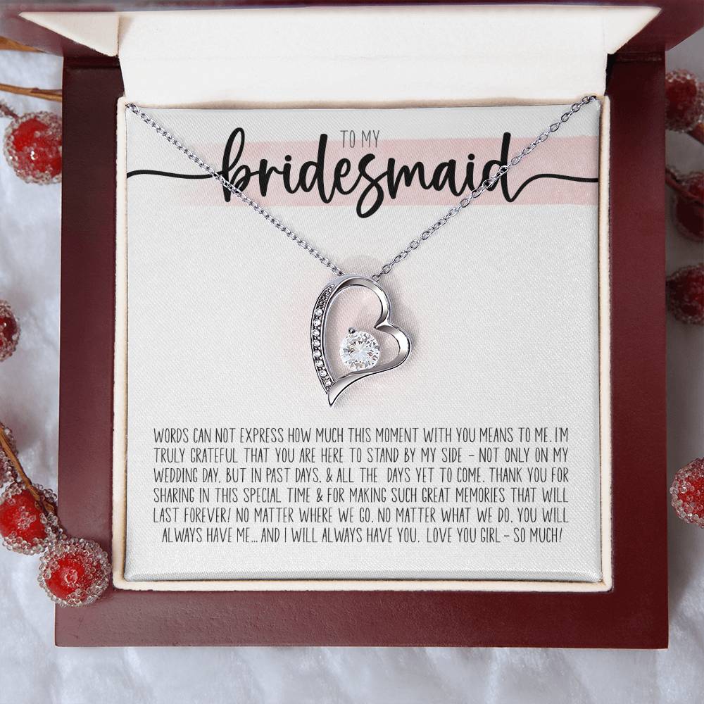 To My Beautiful Bridesmaid Thank you For Sharing This Special Time with Me - I'm Truly Grateful That you are Here Forever Love Necklace