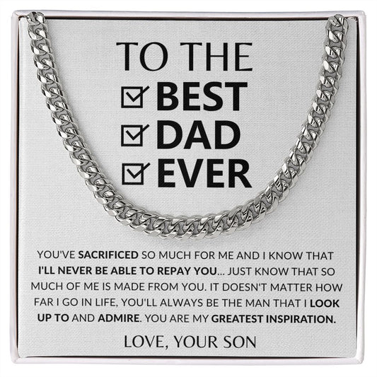 (ALMOST SOLD OUT) To The Best Dad Ever -  You've Sacrificed so much for me From Son - Cuban Link Chain - Father's Day Gift | To My Dad Gift