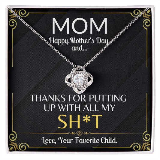 (POPULAR) Mom, Thanks for putting up with all my SH*T - Mom Necklace - Mom Gift