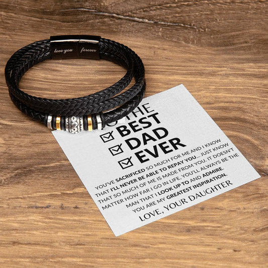 To The Best Dad Ever - You've Sacrificed So Much For Me & I'll Never Be Able To Repay You Premium Bracelet | Gift from Daughter to Father | Father's Day Gift