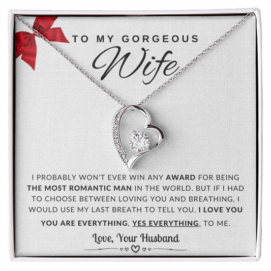 To My Gorgeous Wife - You are Everything, Yes Everything, to me - Forever Love Necklace, Valentine's Day Gift to Wife ❤️