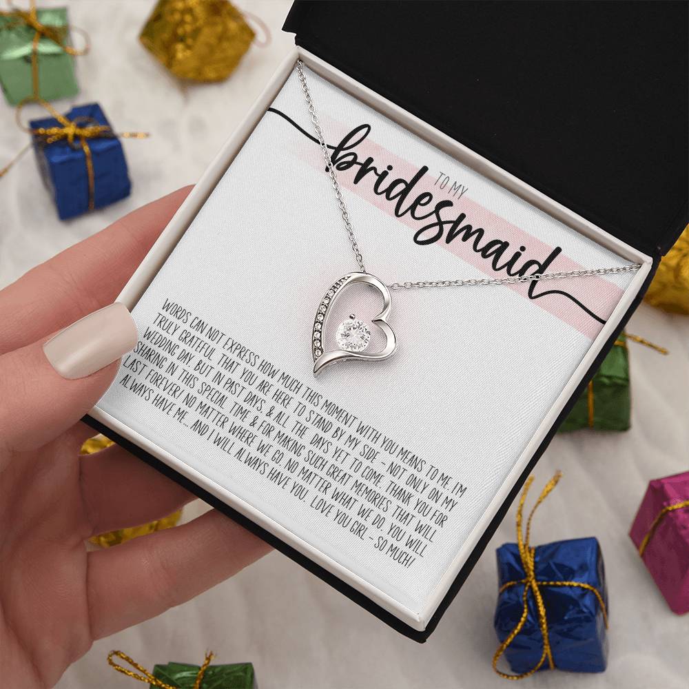 To My Beautiful Bridesmaid Thank you For Sharing This Special Time with Me - I'm Truly Grateful That you are Here Forever Love Necklace