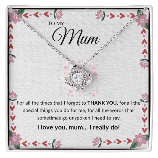 I LOVE YOU MUM... I REALLY DO! - LOVE KNOT NECKLACE - luxafinejewelry